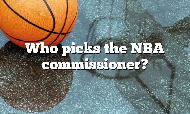 Who picks the NBA commissioner?