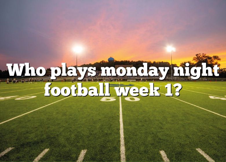 who-plays-monday-night-football-week-1-dna-of-sports