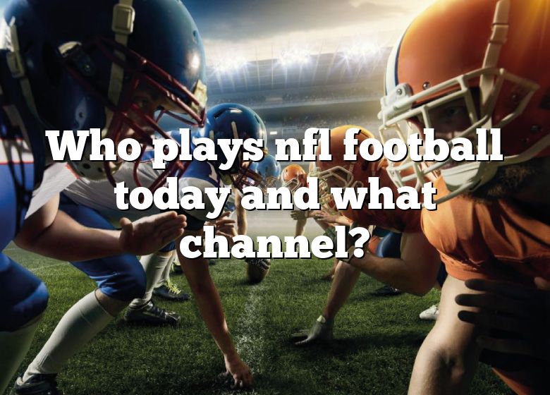 who-plays-nfl-football-today-and-what-channel-dna-of-sports