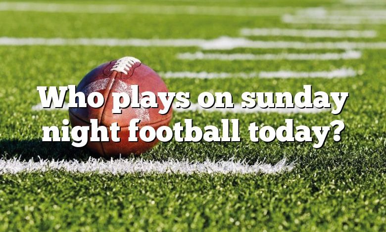 Who plays on sunday night football today?