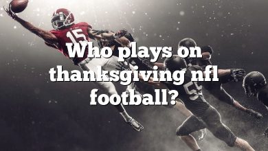 Who plays on thanksgiving nfl football?