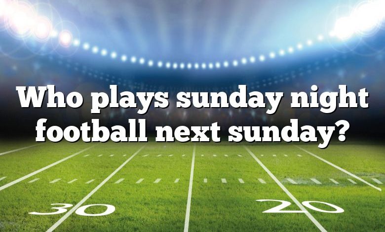 Who plays sunday night football next sunday?