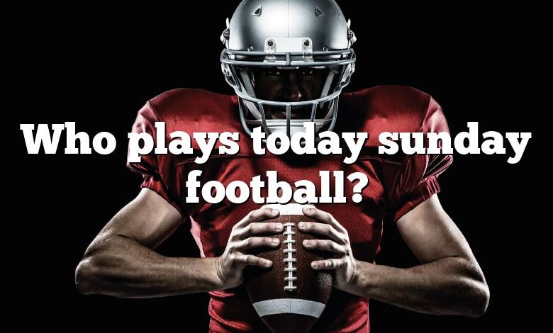 Who plays today sunday football?