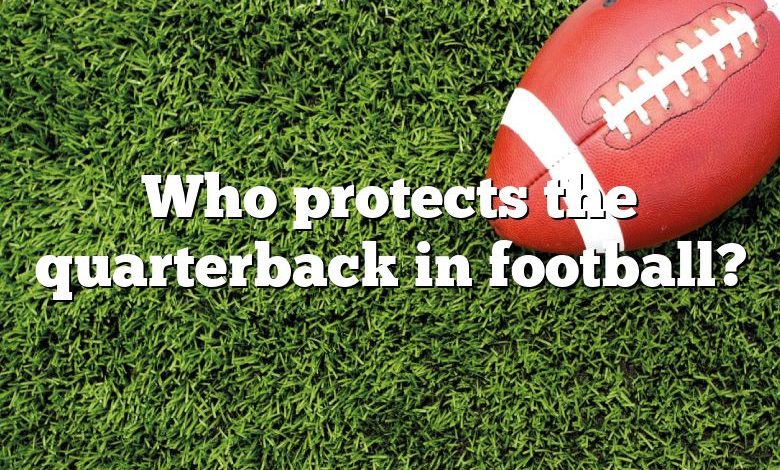 who-protects-the-quarterback-in-football-dna-of-sports