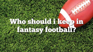 Who should i keep in fantasy football?