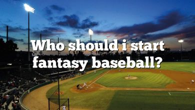 Who should i start fantasy baseball?