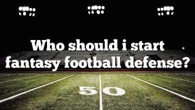 Who should i start fantasy football defense?