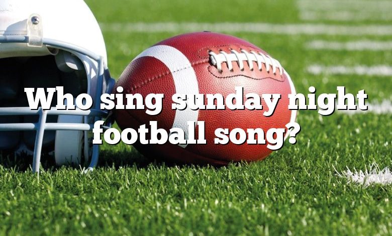 Who sing sunday night football song?