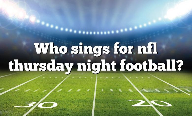 Who sings for nfl thursday night football?