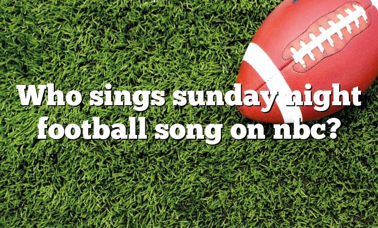 Who sings sunday night football song on nbc?