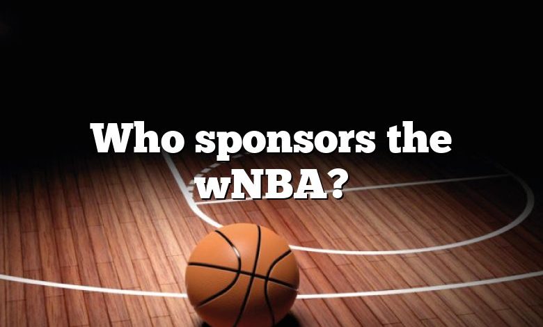 Who sponsors the wNBA?