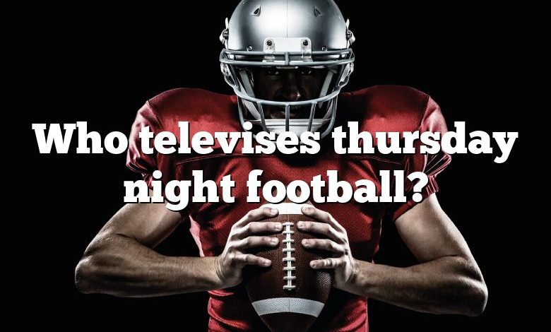 Who televises thursday night football?