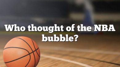 Who thought of the NBA bubble?