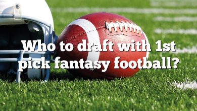 Who to draft with 1st pick fantasy football?