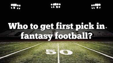 Who to get first pick in fantasy football?