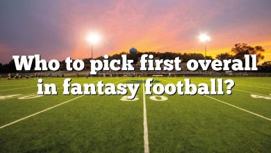 Who to pick first overall in fantasy football?