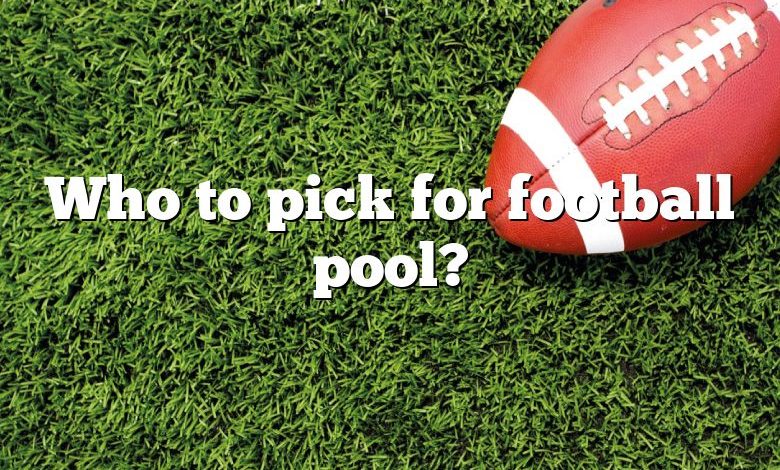 Who to pick for football pool?