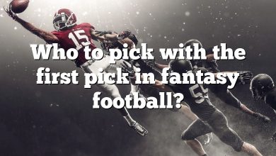 Who to pick with the first pick in fantasy football?