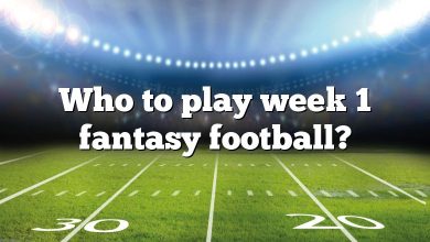 Who to play week 1 fantasy football?