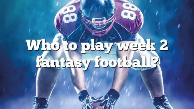 Who to play week 2 fantasy football?