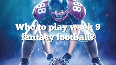 Who to play week 9 fantasy football?