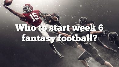 Who to start week 6 fantasy football?