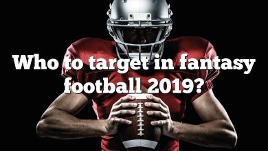 Who to target in fantasy football 2019?