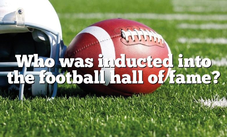 Who was inducted into the football hall of fame?