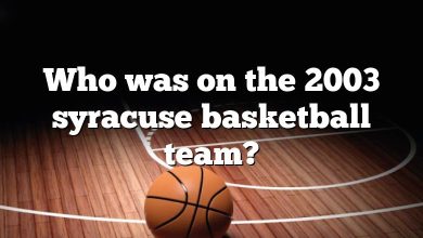 Who was on the 2003 syracuse basketball team?