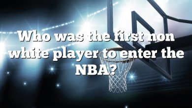 Who was the first non white player to enter the NBA?