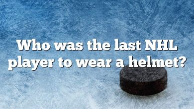 Who was the last NHL player to wear a helmet?