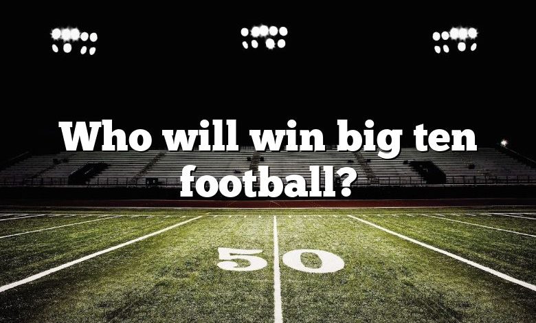 Who will win big ten football?