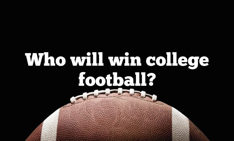 Who will win college football?