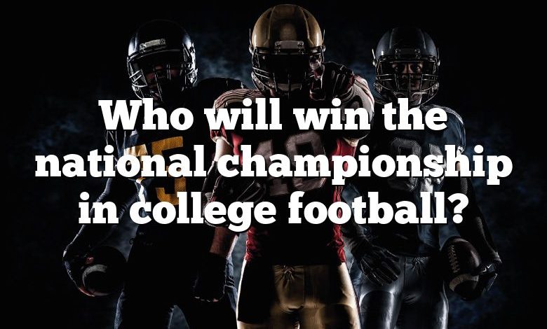 Who will win the national championship in college football?