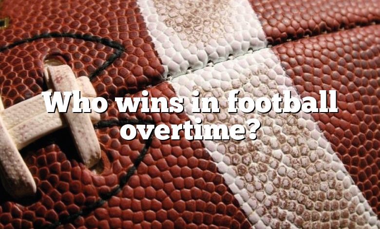 Who wins in football overtime?