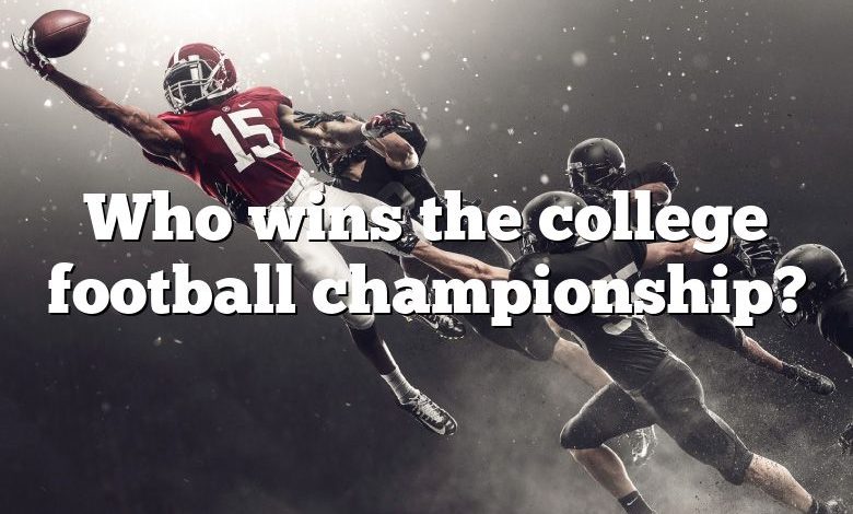 Who wins the college football championship?