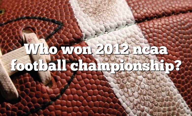 Who won 2012 ncaa football championship?