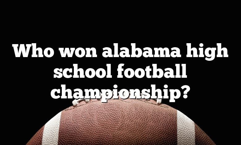 Who won alabama high school football championship?