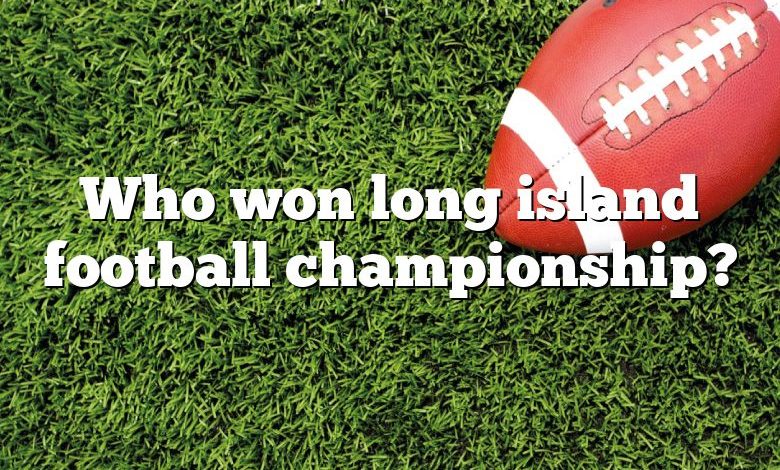 Who won long island football championship?