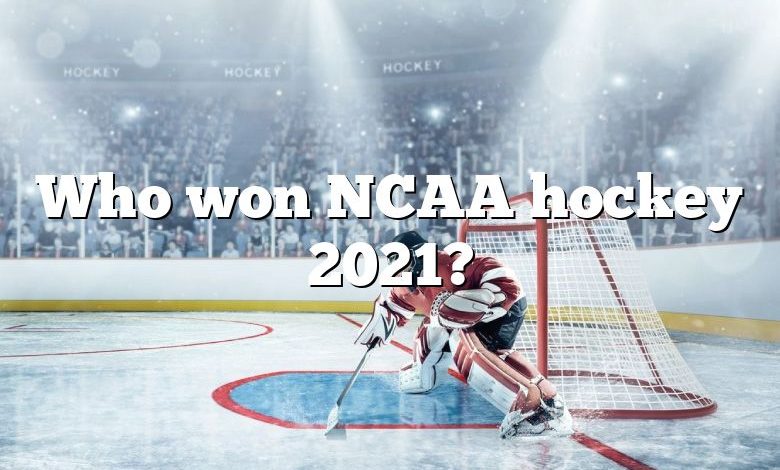 Who won NCAA hockey 2021?