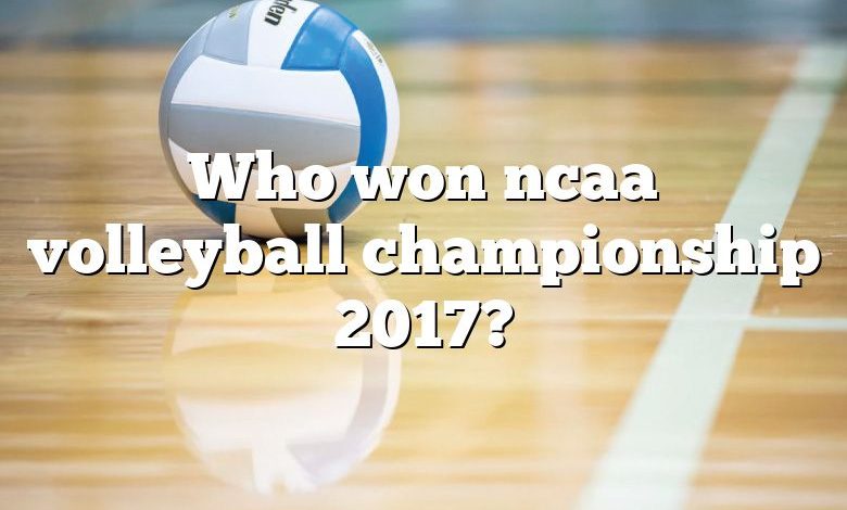 Who won ncaa volleyball championship 2017?