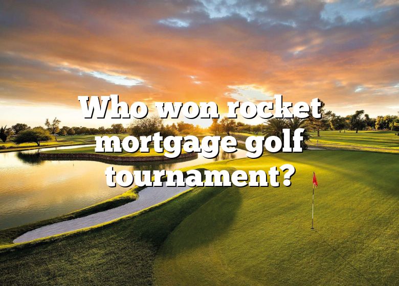Who Won Rocket Mortgage Golf Tournament? DNA Of SPORTS