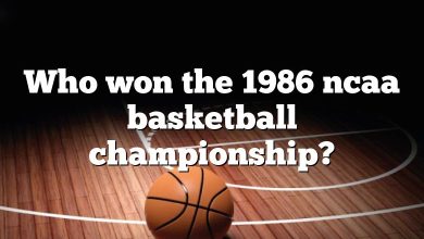 Who won the 1986 ncaa basketball championship?