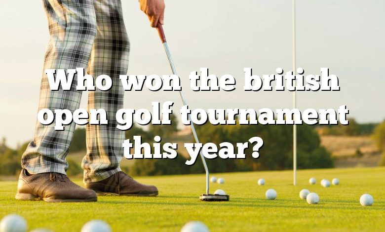 Who won the british open golf tournament this year?