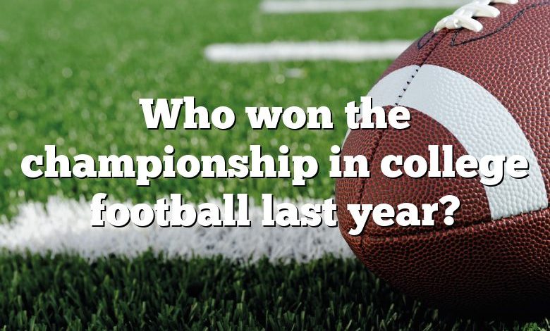 Who won the championship in college football last year?