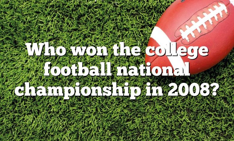 Who won the college football national championship in 2008?