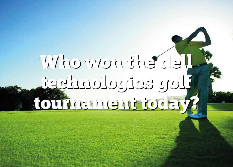 Who Won The Dell Technologies Golf Tournament Today? DNA Of SPORTS