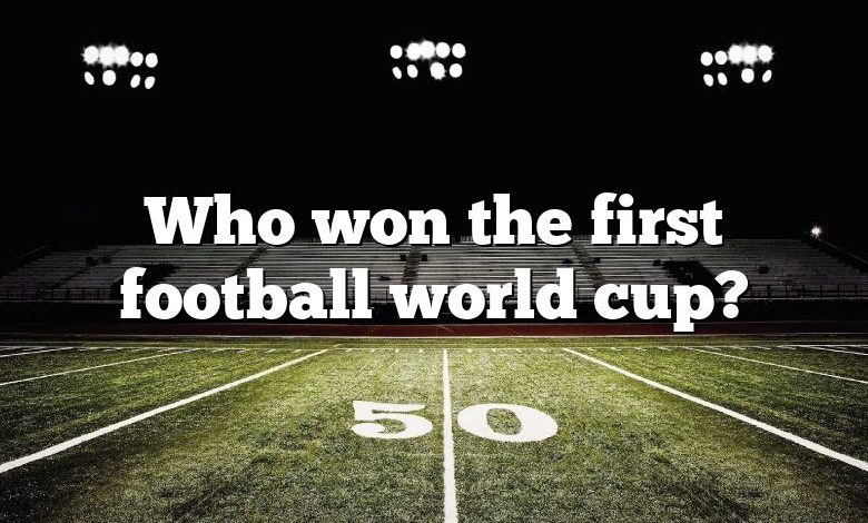 Who won the first football world cup?