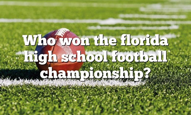 Who won the florida high school football championship?