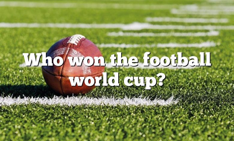 Who won the football world cup?